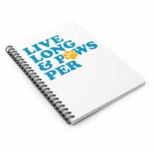 Live Long & Pawsper Spiral Notebook - Ruled Line