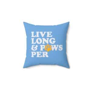 Live Long and Pawsper Light Blue Square Pillow
