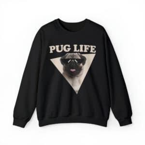 Pug Life Unisex Sweatshirt